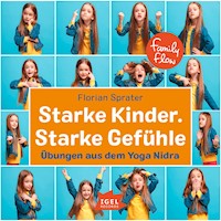 FamilyFlow. Starke Kinder. Starke Gefühle - Florian Sprater - Hörbuch