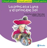 La princesa Luna y el príncipe Sol - Concha López Narváez - E-Book