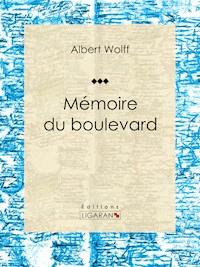Mémoires du boulevard - Ligaran - E-Book