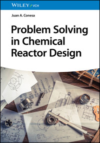 Problem Solving in Chemical Reactor Design - Juan A. Conesa - E-Book