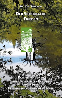 Der Siebenfache Frieden - Jörg Berchem - E-Book