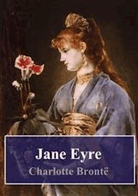 Jane Eyre - Charlotte Bronte - E-Book