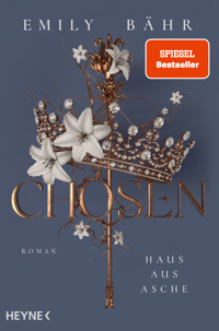 Chosen – Haus aus Asche - Emily Bähr - E-Book