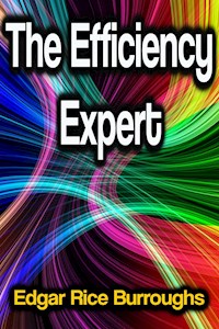The Efficiency Expert - Edgar Rice Burroughs - E-Book