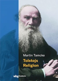 Tolstojs Religion - Martin Tamcke - E-Book