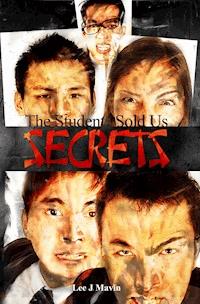 The Students Sold Us Secrets - Lee J. Mavin - E-Book