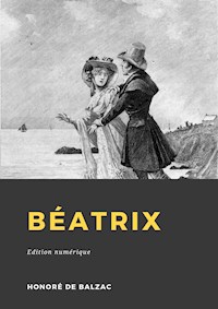 Béatrix - Honoré de Balzac - E-Book