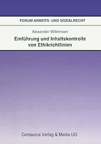 Einführung und Inhaltskontrolle von Ethikrichtlinien - Alexander Willemsen - E-Book