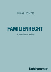 Familienrecht - Tobias Fröschle - E-Book