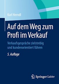 Auf dem Weg zum Profi im Verkauf - Karl Herndl - E-Book
