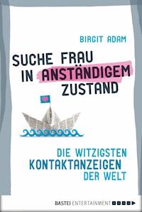 Suche Frau in anständigem Zustand - Birgit Adam - E-Book