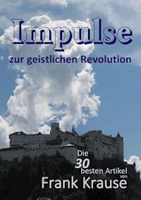 Impulse zur geistlichen Revolution - Frank Krause - E-Book