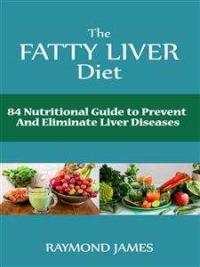 The Fatty Liver Diet - Raymond James - E-Book