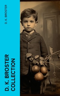 D. K. Broster Collection - D. K. Broster - E-Book