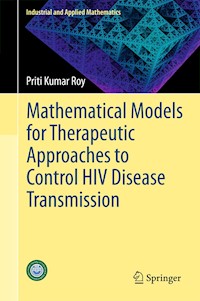 Mathematical Models for Therapeutic Approaches to Control HIV Disease Transmission - Priti Kumar Roy - E-Book