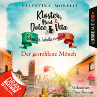 Der gestohlene Mönch - Kloster, Mord und Dolce Vita - Schwester Isabella ermittelt, Folge 17 (Ungekürzt) - Valentina Morelli - Hörbuch