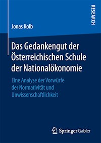 Das Gedankengut der Österreichischen Schule der Nationalökonomie - Jonas Kolb - E-Book