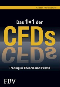 Das 1x1 der CFDs - Carsten Pferdekämper - E-Book
