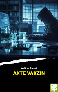 Akte Vakzin - Walther Stonet - E-Book