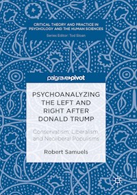 Psychoanalyzing the Left and Right after Donald Trump - Robert Samuels - E-Book