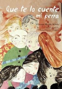 Que te lo cuente mi perra - Mª Carmen Morillo Martín - E-Book