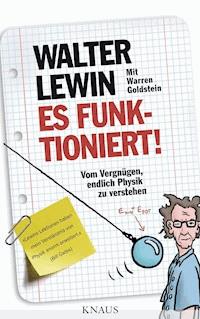 Es funktioniert! - Walter Lewin - E-Book