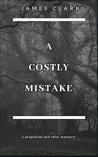 A Costly Mistake - James Clark - E-Book