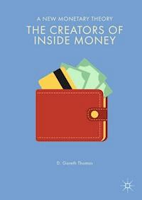 The Creators of Inside Money - D. Gareth Thomas - E-Book