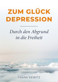 Zum Glück Depression - Frank Kewitz - E-Book