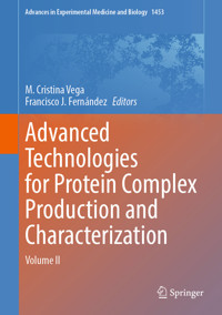 Advanced Technologies for Protein Complex Production and Characterization -  - E-Book
