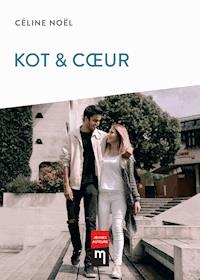 Kot & Cœur - Céline Noël - E-Book