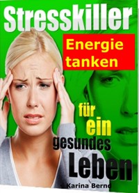 Stresskiller! - Karina Bernd - E-Book