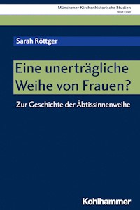 Eine unerträgliche Weihe von Frauen? - Sarah Röttger - E-Book