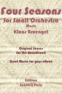 Four Seasons for Small Orchestra Music - Klaus Bruengel - E-Book