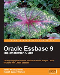 Oracle Essbase 9 Implementation Guide - Joseph Gomez - E-Book