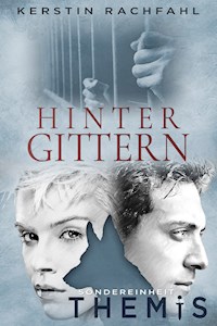 Sondereinheit Themis: Hinter Gittern - Kerstin Rachfahl - E-Book