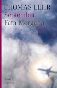 September. Fata Morgana - Thomas Lehr - E-Book