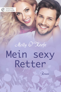 Mein sexy Retter - Molly O'Keefe - E-Book