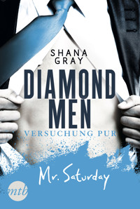 Diamond Men - Versuchung pur! Mr. Saturday - Shana Gray - E-Book