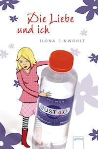 Die Liebe und ich - Ilona Einwohlt - E-Book