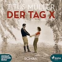 Der Tag X (Ungekürzt) - Titus Müller - Hörbuch