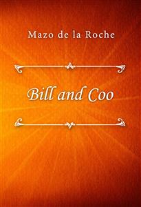 Bill and Coo - Mazo de la Roche - E-Book