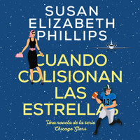 Cuando colisionan las estrellas - Susan Elizabeth Phillips - Hörbuch