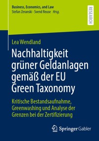 Nachhaltigkeit grüner Geldanlagen gemäß der EU Green Taxonomy - Lea Wendland - E-Book