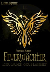 Der Orden der Flammen - Luisa Ruthe - E-Book