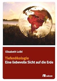 Tiefenökologie -  - E-Book