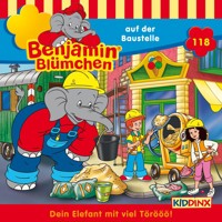 Benjamin Blümchen, Folge 118: Benjamin auf der Baustelle - Vincent Andreas - Hörbuch