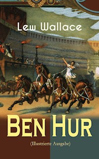 Ben Hur (Illustrierte Ausgabe) - Lew Wallace - E-Book