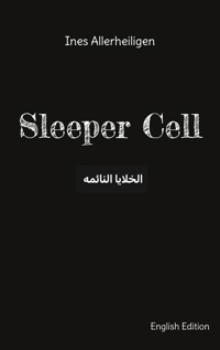 Sleeper Cell - Ines Allerheiligen - E-Book