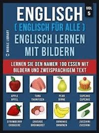 Englisch ( Englisch für alle ) Englisch Lernen Mit Bildern (Vol 5) - Mobile Library - E-Book